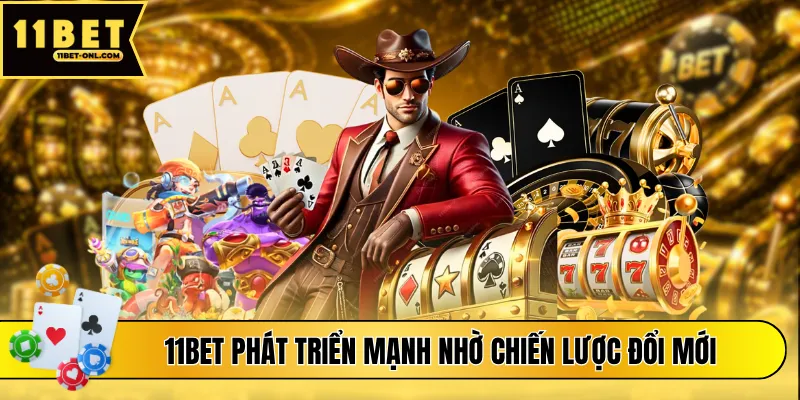 11BET ph&aacute;t tri&aacute;&raquo;n m&aacute;&ordm;&iexcl;nh nh&aacute;&raquo; chi&aacute;&ordm;&iquest;n l&AElig;&deg;&aacute;&raquo;&pound;c &Auml;&aacute;&raquo;i m&aacute;&raquo;i